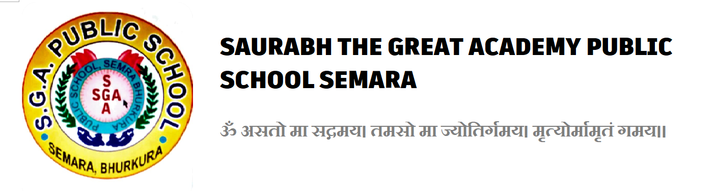 SAURABH THE GREAT ACADEMY PUBLIC SCHOOL SEMARA